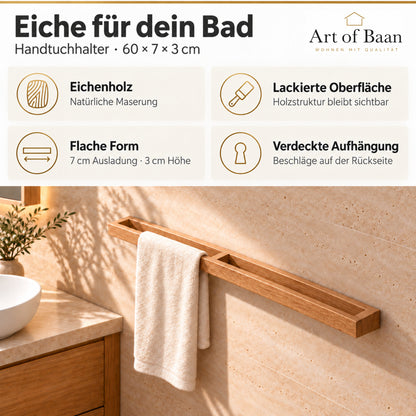 Vorteile des Handtuchhalters aus Eichenholz: lackierte Oberfläche, flache Form und verdeckte Aufhängung, ergänzt durch eine Badansicht mit Handtuch und Art-of-Baan-Logo.