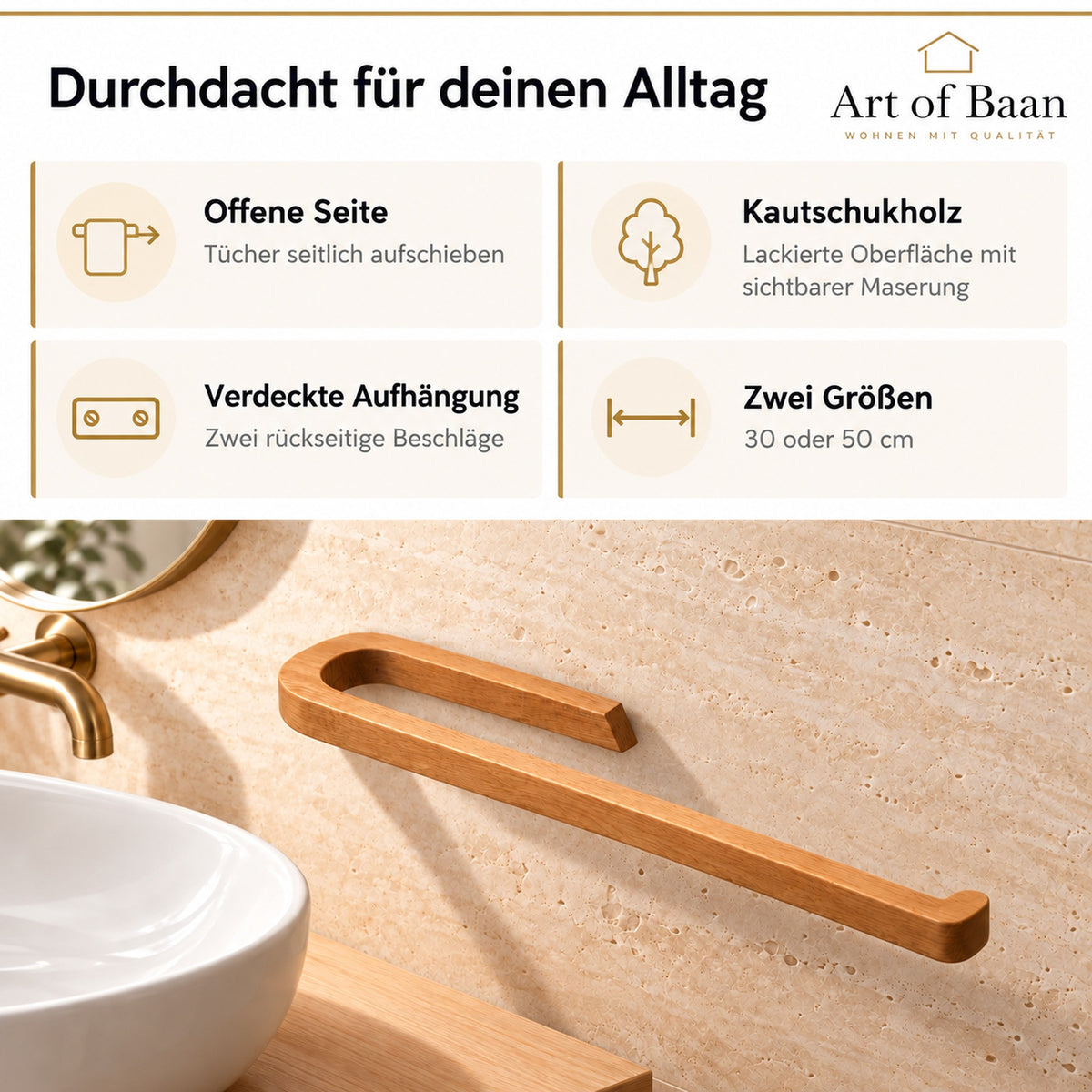Vorteile des Handtuch- und Rollenhalters aus Kautschukholz: offene Seite, lackierte Oberfläche, verdeckte Aufhängung und zwei Größen, mit Badezimmeransicht.
